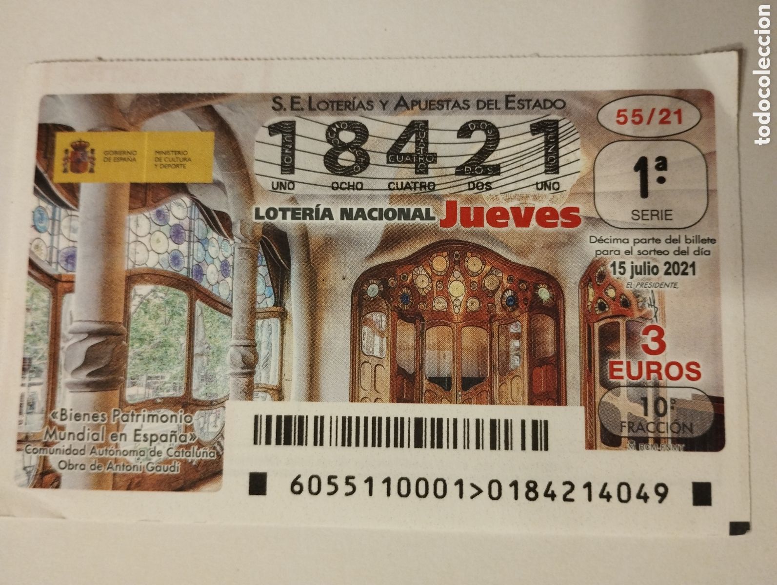 Loter&iacute;a Nacional: 1 DECIMO DE LOTER&Iacute;A JUEVES - 15 JULIO 2021-SORTEO 55/21 BIENES PATRIMONIO MUNDIAL EN ESPA&Ntilde;A GAUDI