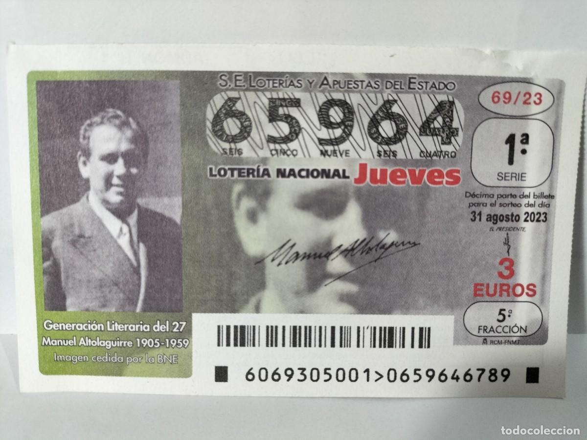 Loterie Nationale: 1 DECIMO LOTERIA JUEVES - 31 AGOSTO 2023 - 69/23 - GENERACION DEL 27 - MANUEL ALTOLAGUIRRE