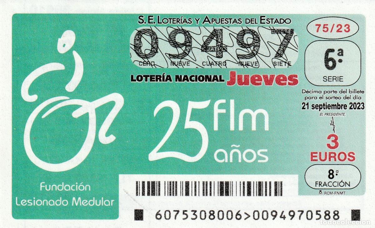 National Spanish Lottery: 1 DECIMO LOTERIA NACIONAL JUEVES 21 SEPTIEMBRE 2023 75/23 FUNDACION LESIONADO MEDULAR