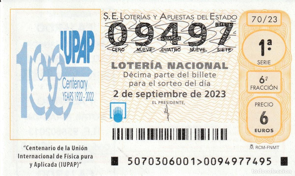 Lotaria Nacional: 1 DECIMO LOTERIA NACIONAL SABADO 2 SEPTIEMBRE 2023 70/23 CENTENARIO UNION INTERN. DE FISICA APLICADA