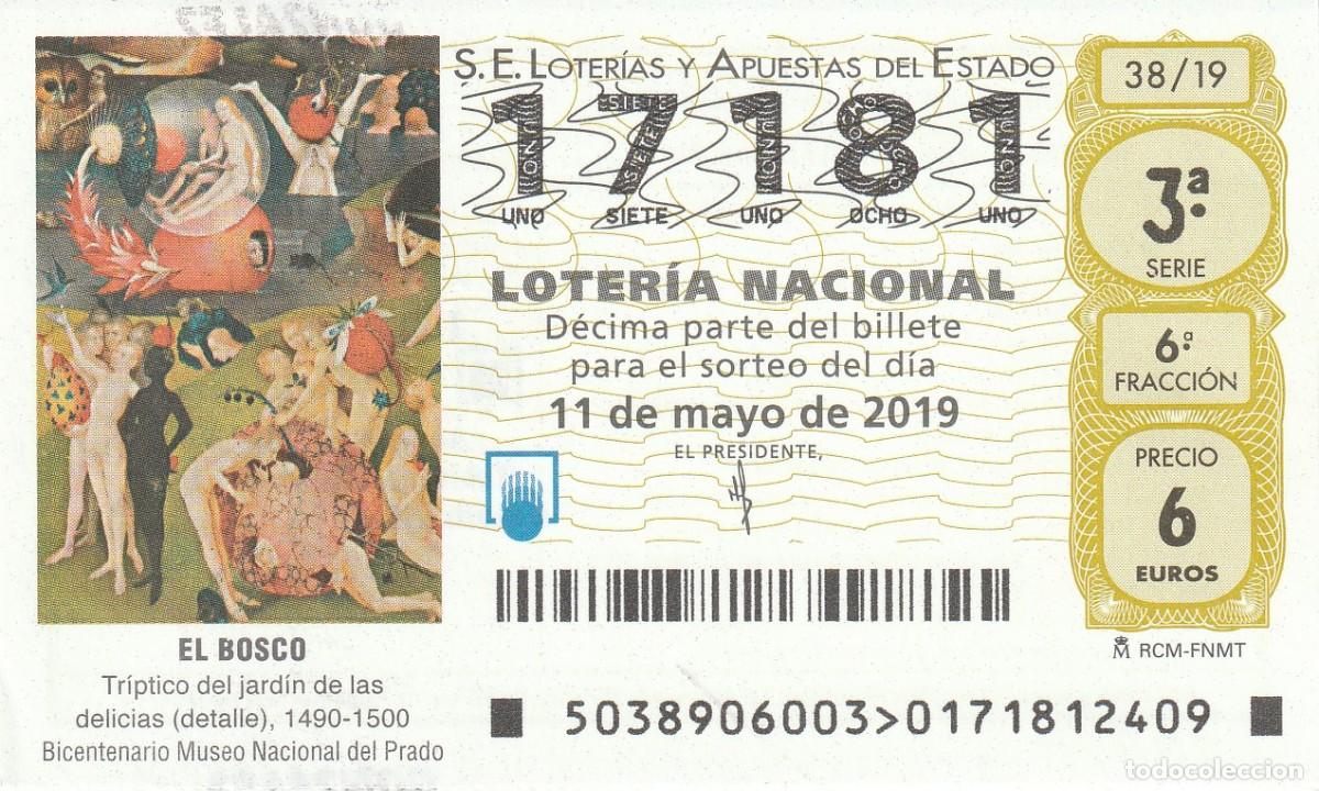 National Spanish Lottery: 1 DECIMO LOTERIA NACIONAL SABADO - 11 MAYO 2019 - 38/19 EL BOSCO TRIPTICO DEL JARDIN DE LAS DELICIAS
