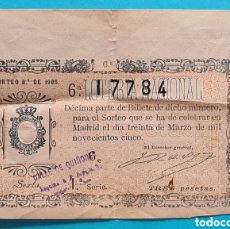 Lotería Nacional: DECIMO LOTERIA NACIONAL- AÑO 1905- SORTEO 8 (30 MARZO)- BUEN ESTADO VER FOTOS ANVERSO Y REVERSO