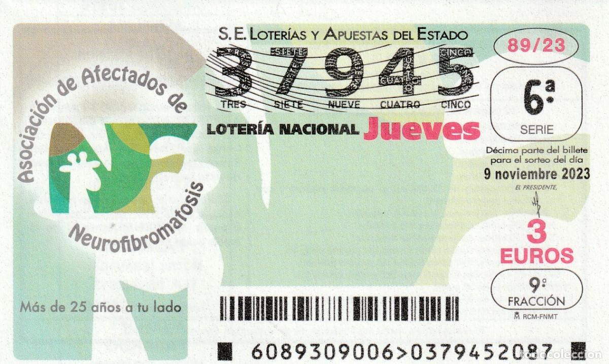 Lotaria Nacional: 1 DECIMO LOTERIA NACIONAL JUEVES - 9 NOVIEMBRE 2023 - 89/23 - ASOCIACION AFECTADOS NEUROFIBROMATOSIS