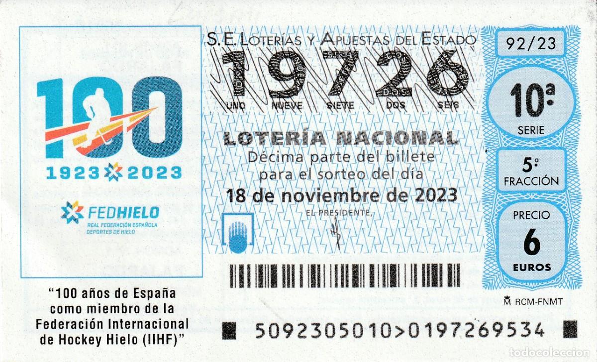 Lotaria Nacional: 1 DECIMO LOTERIA NACIONAL SABADO 18 NOVIEMBRE 2023 92/23 HOCKEY HIELO (IIHF 100 ANIV ESPA&Ntilde;A FEDHIELO