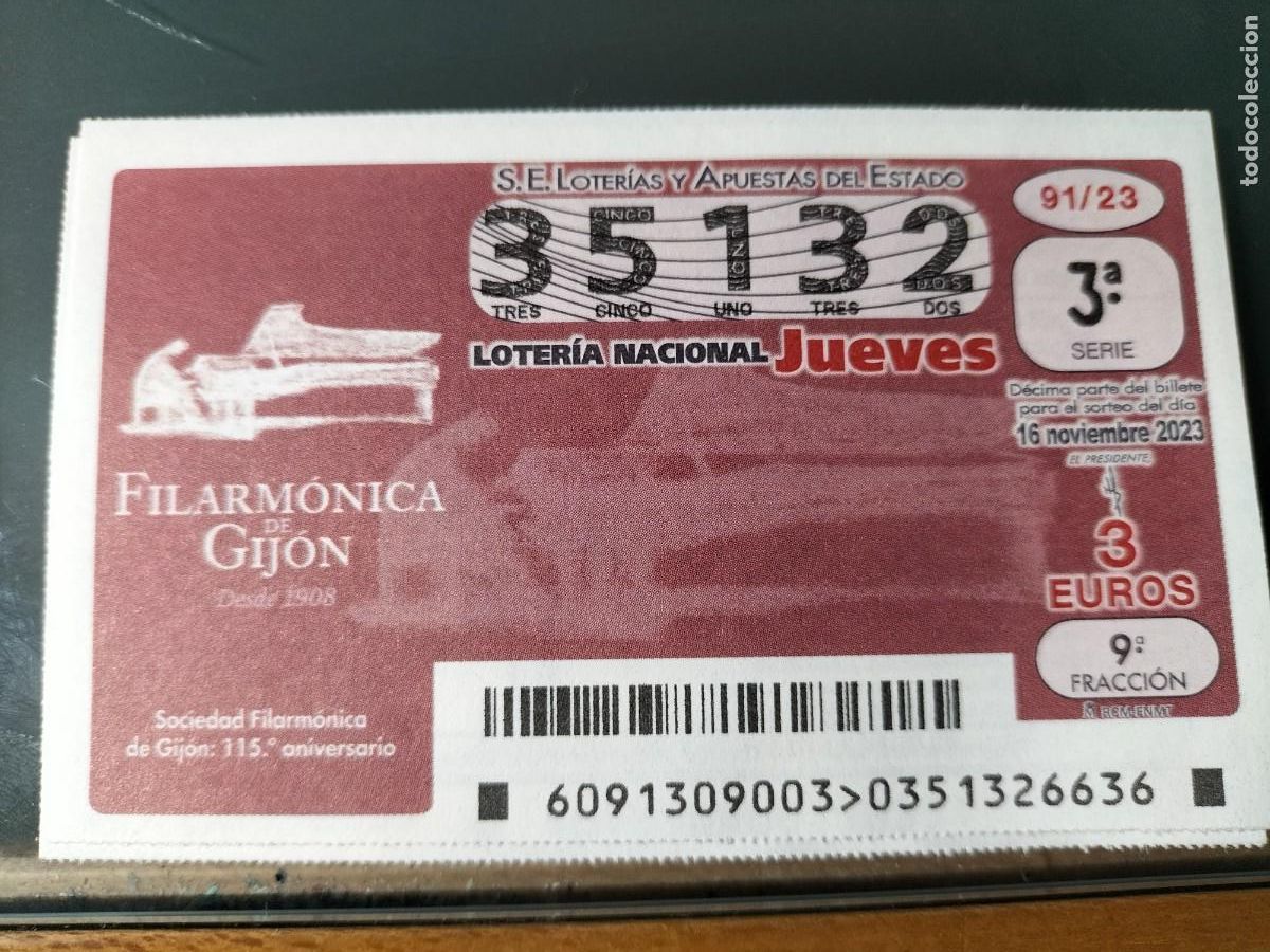 Lotaria Nacional: 1 DECIMO LOTERIA NACIONAL JUEVES - 16 NOVIEMBRE 2023 - 91/23 - FILARMONICA DE GIJON 115&ordm; ANIVERSARIO