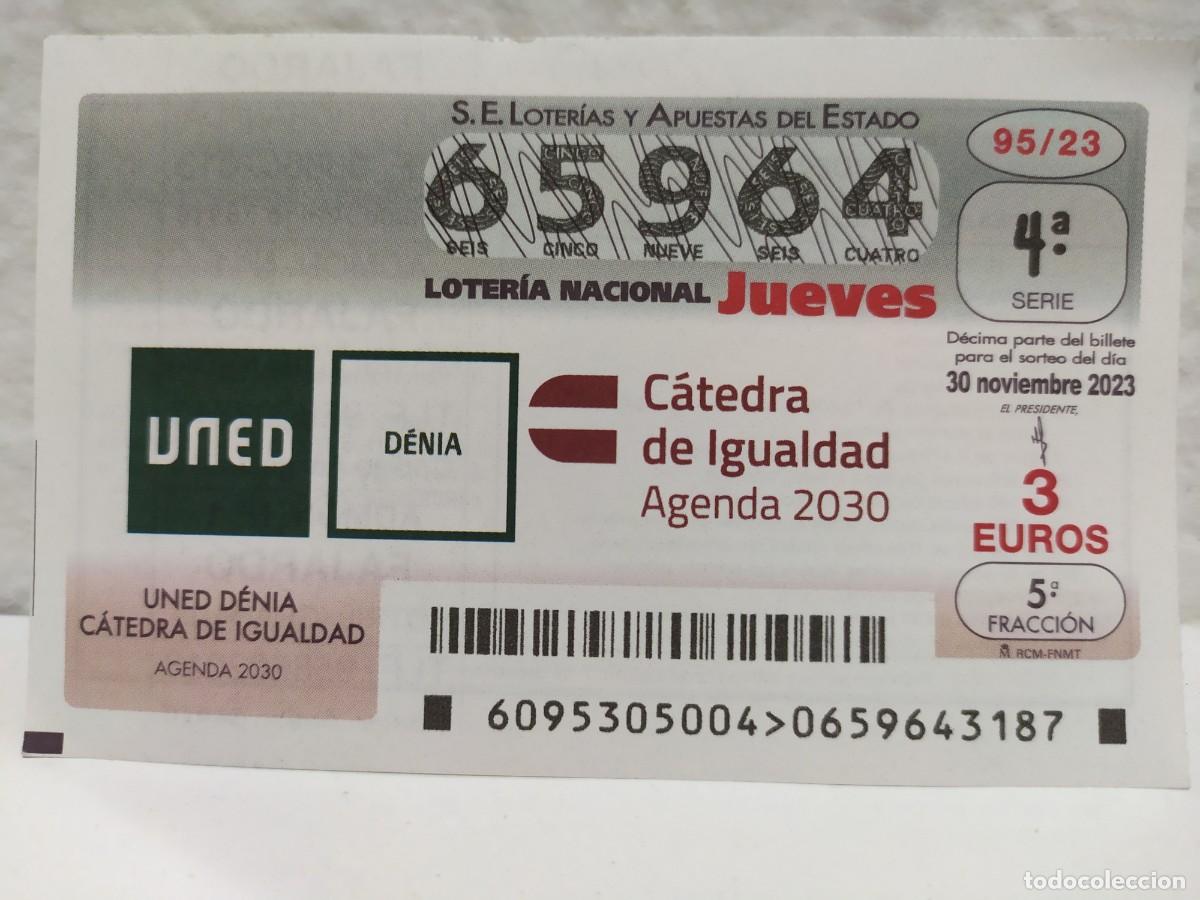 Lotaria Nacional: 1 DECIMO LOTERIA NACIONAL JUEVES - 30 NOVIEMBRE 2023 - 95/23 - UNED DENIA ( ALICANTE )