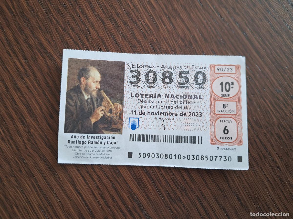 Loter&iacute;a Nacional: d&eacute;cimo loter&iacute;a nacional de d&iacute;a 11-11-23, a&ntilde;o de investigaci&oacute;n Santiago Ram&oacute;n y Cajal, 90/23