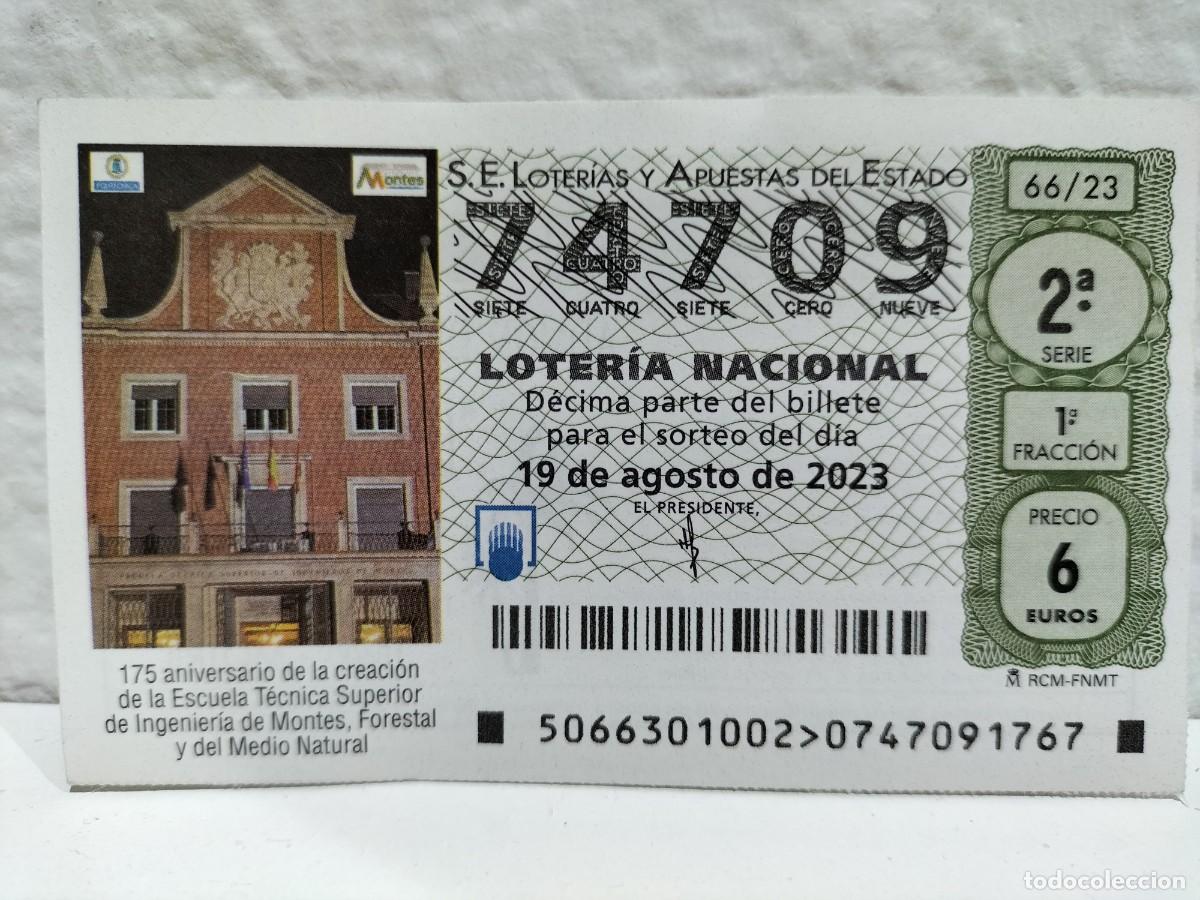 Lotteria Nationale Spagnola: 1 DECIMO LOTERIA NACIONAL SABADO 19 AGOSTO 2023 66/23 - 175 ANIV ESCUELA TECNICA INGENIER&Iacute;A MONTES