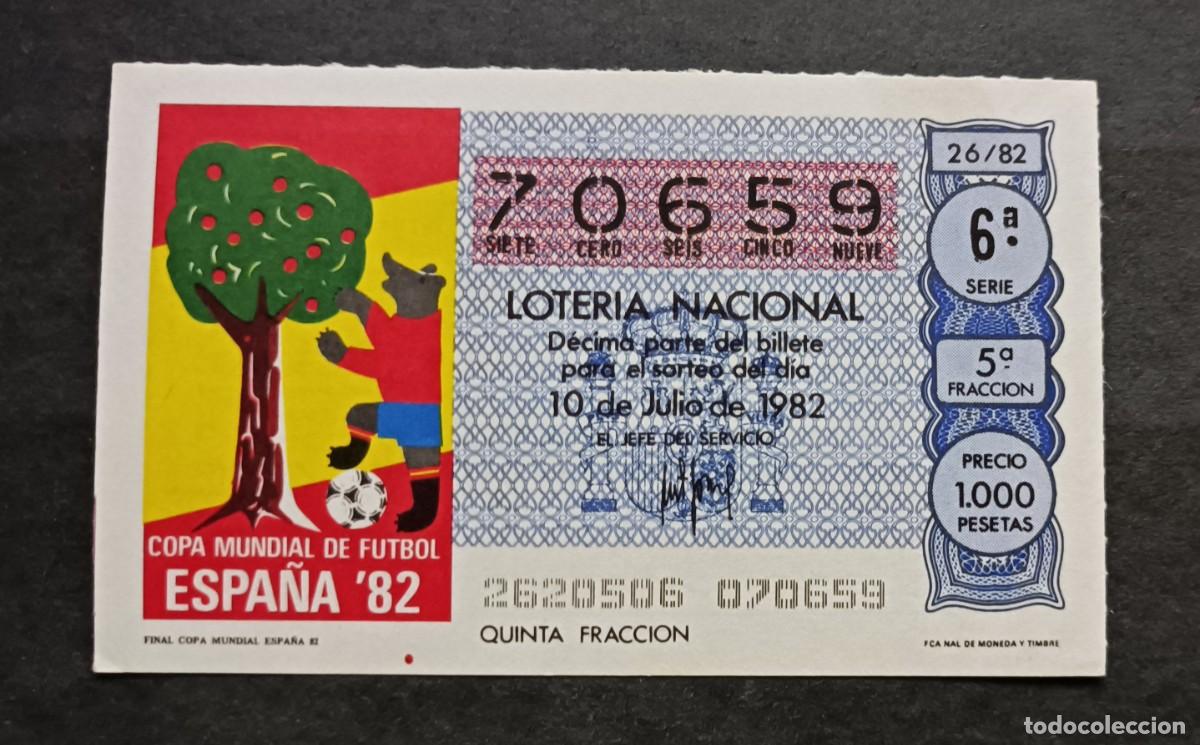 Loter&iacute;a nacional: L. Nacional 10 Julio 1982. Final Copa Mundial Futbol Espa&ntilde;a 82. N&ordm; 70659. Admon Sonsoles. &Aacute;vila.