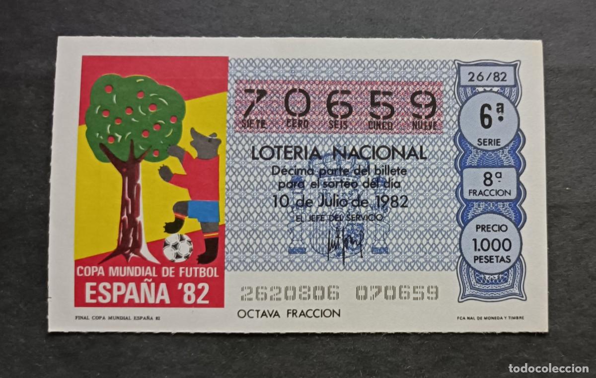 Loter&iacute;a nacional: L. Nacional 10 Julio 1982. Final Copa Mundial Futbol Espa&ntilde;a 82. N&ordm; 70659. Admon Sonsoles. &Aacute;vila.