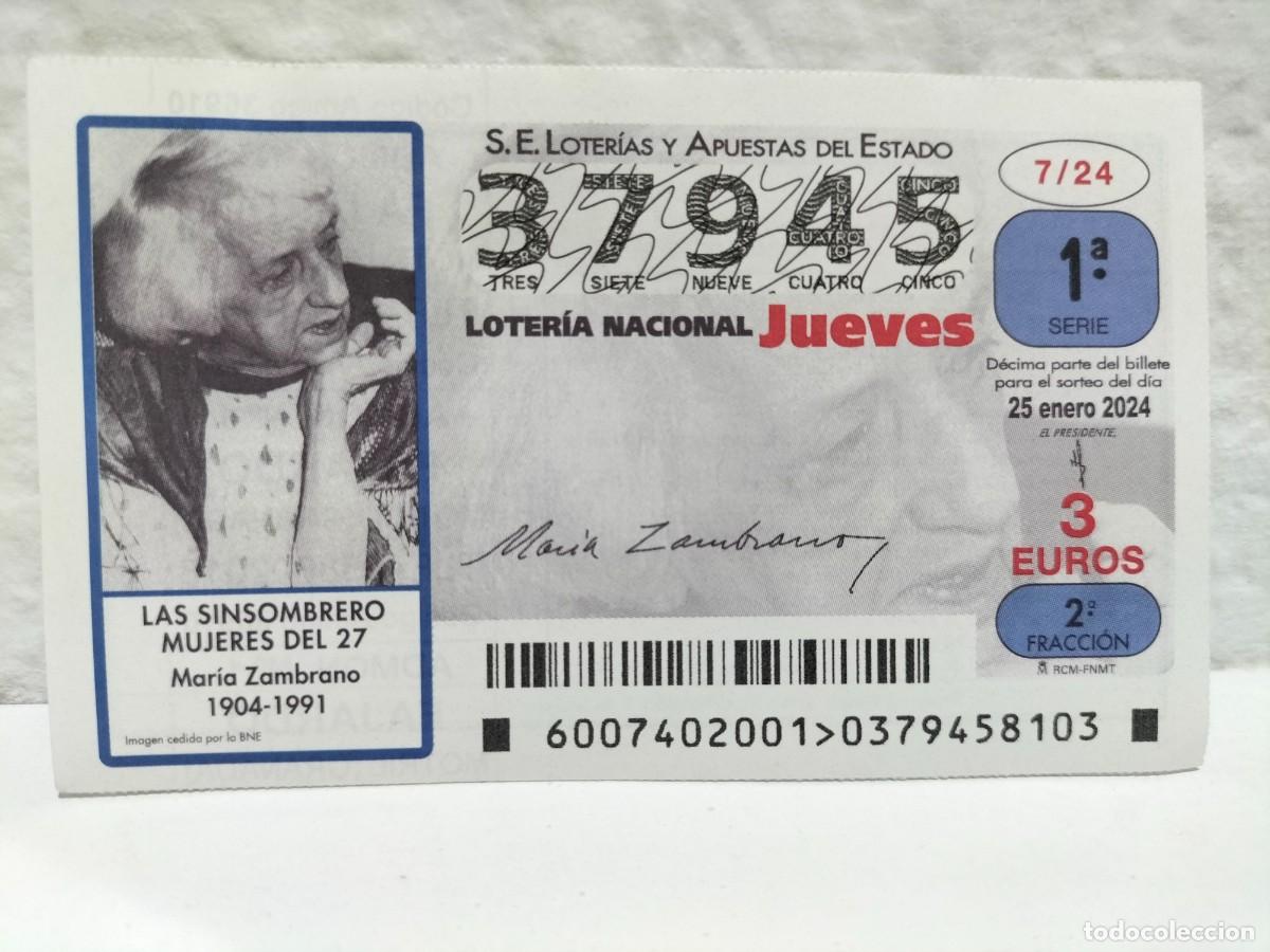 Loter&iacute;a Nacional: 1 DECIMO LOTERIA NACIONAL JUEVES 25 ENERO 2024 7/24 LAS SIN SOMBRERO MUJERES DE 27 MARIA ZAMBRANO