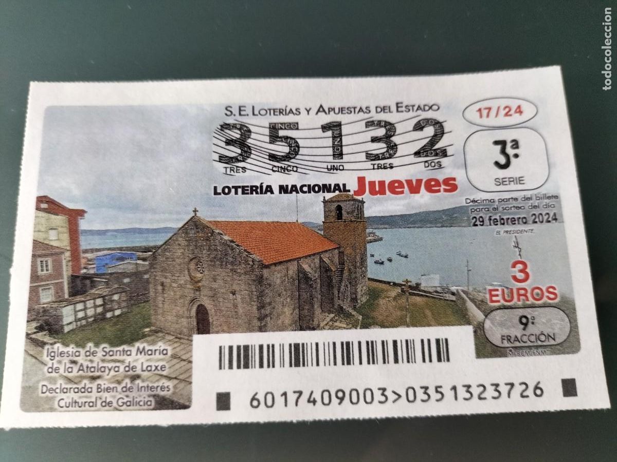 Lotteria Nationale Spagnola: 1 DECIMO LOTERIA NACIONAL JUEVES 29 FEBRERO 2024 17/24 IGLESIA STA MARIA DE LA ATALAYA GALICIA