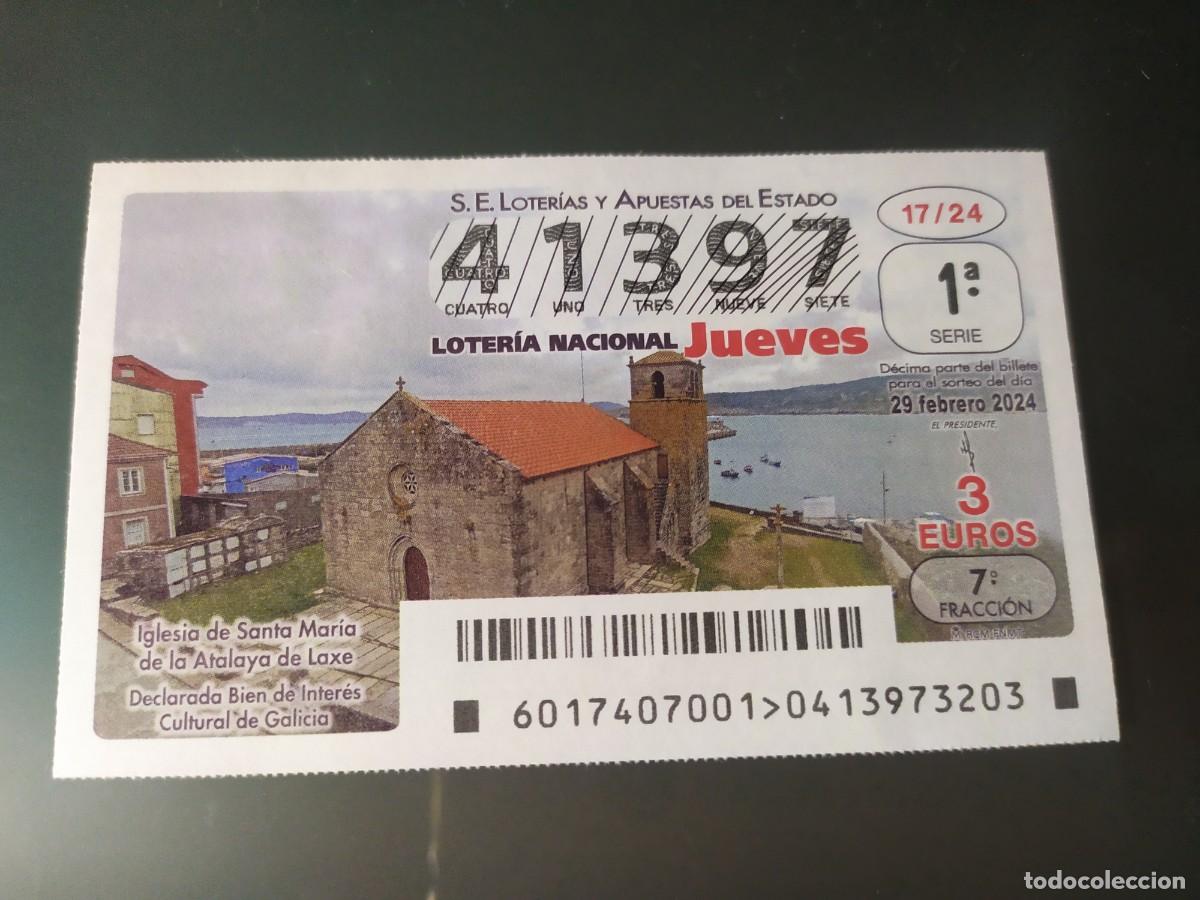 Lotteria Nationale Spagnola: 1 DECIMO LOTERIA NACIONAL JUEVES 29 FEBRERO 2024 17/24 IGLESIA STA MARIA DE LA ATALAYA GALICIA