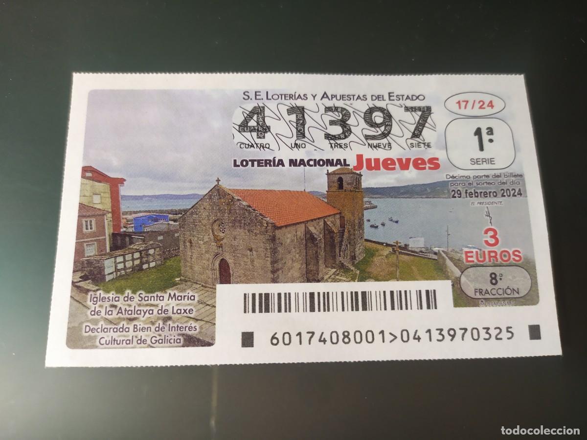 Lotteria Nationale Spagnola: 1 DECIMO LOTERIA NACIONAL JUEVES 29 FEBRERO 2024 17/24 IGLESIA STA MARIA DE LA ATALAYA GALICIA