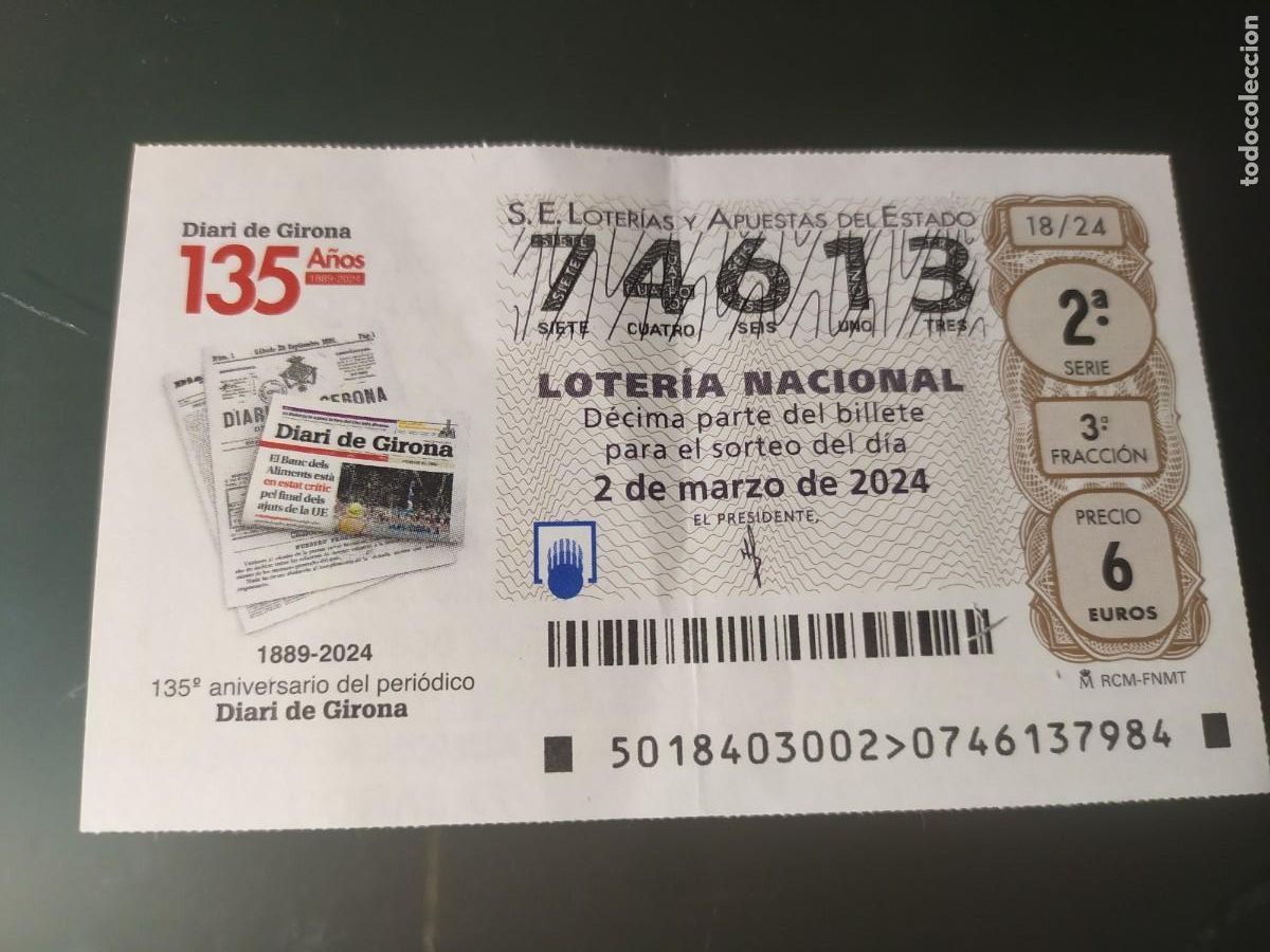 National Spanish Lottery: 1 DECIMO LOTERIA NACIONAL SABADO 2 MARZO 2024 18/24 - DIARIO DE GIRONA 135 A&Ntilde;OS