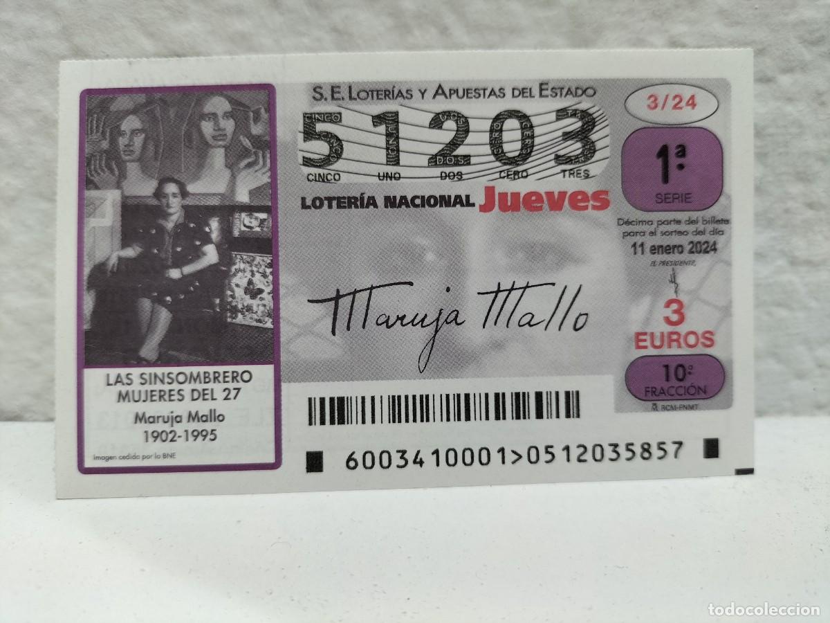 Lotaria Nacional: 1 DECIMO LOTERIA NACIONAL JUEVES 11 ENERO 2024 - 3/24 LAS SIN SOMBRERO MUJERES DEL 27 MARUJA MALLO