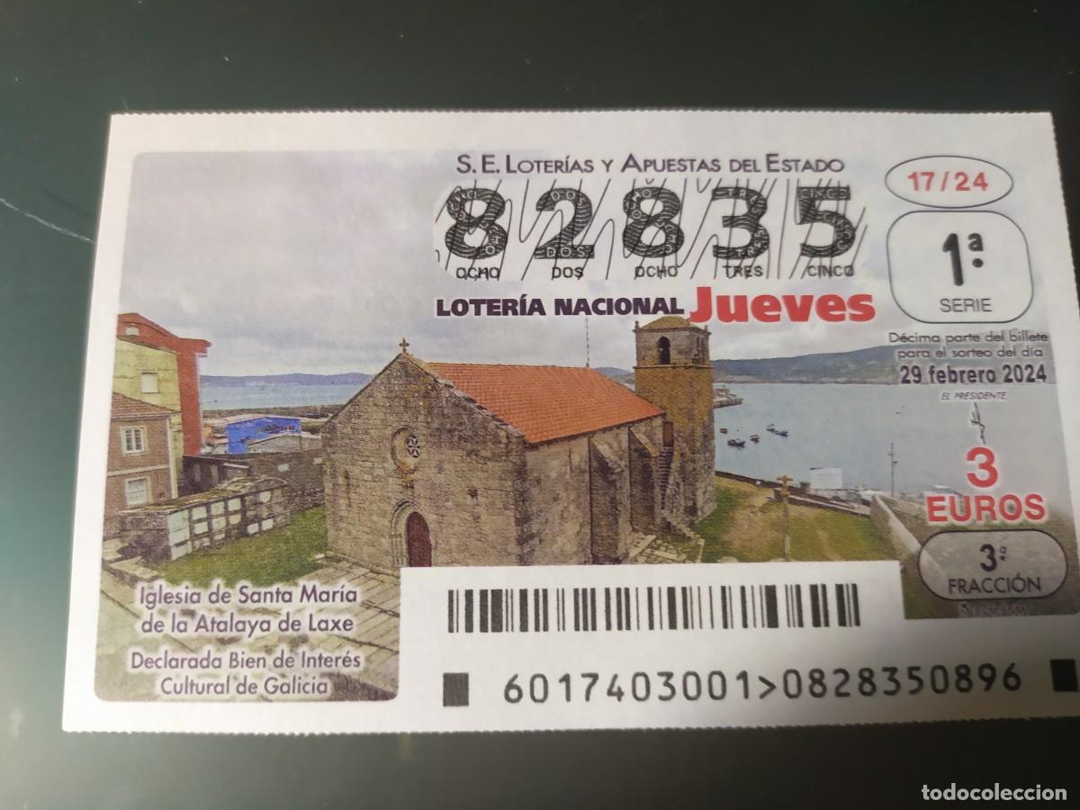 Lotaria Nacional: 1 DECIMO LOTERIA NACIONAL JUEVES 29 FEBRERO 2024 17/24 IGLESIA STA MARIA DE LA ATALAYA GALICIA