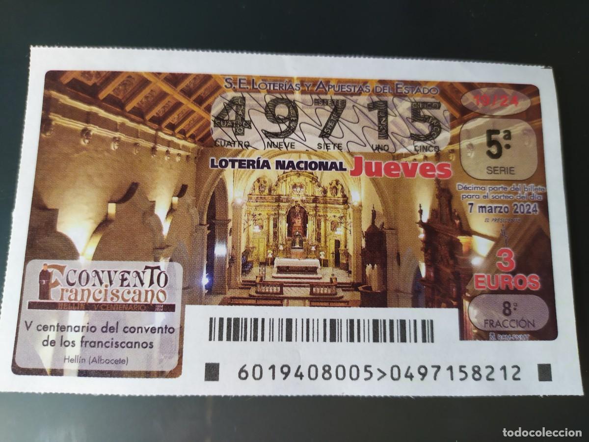 Lotaria Nacional: 1 DECIMO LOTERIA JUEVES - 7 MARZO 2024 - 19/24 - HELLIN ( ALICANTE - CONVENTO DE LOS FRANCISCANOS