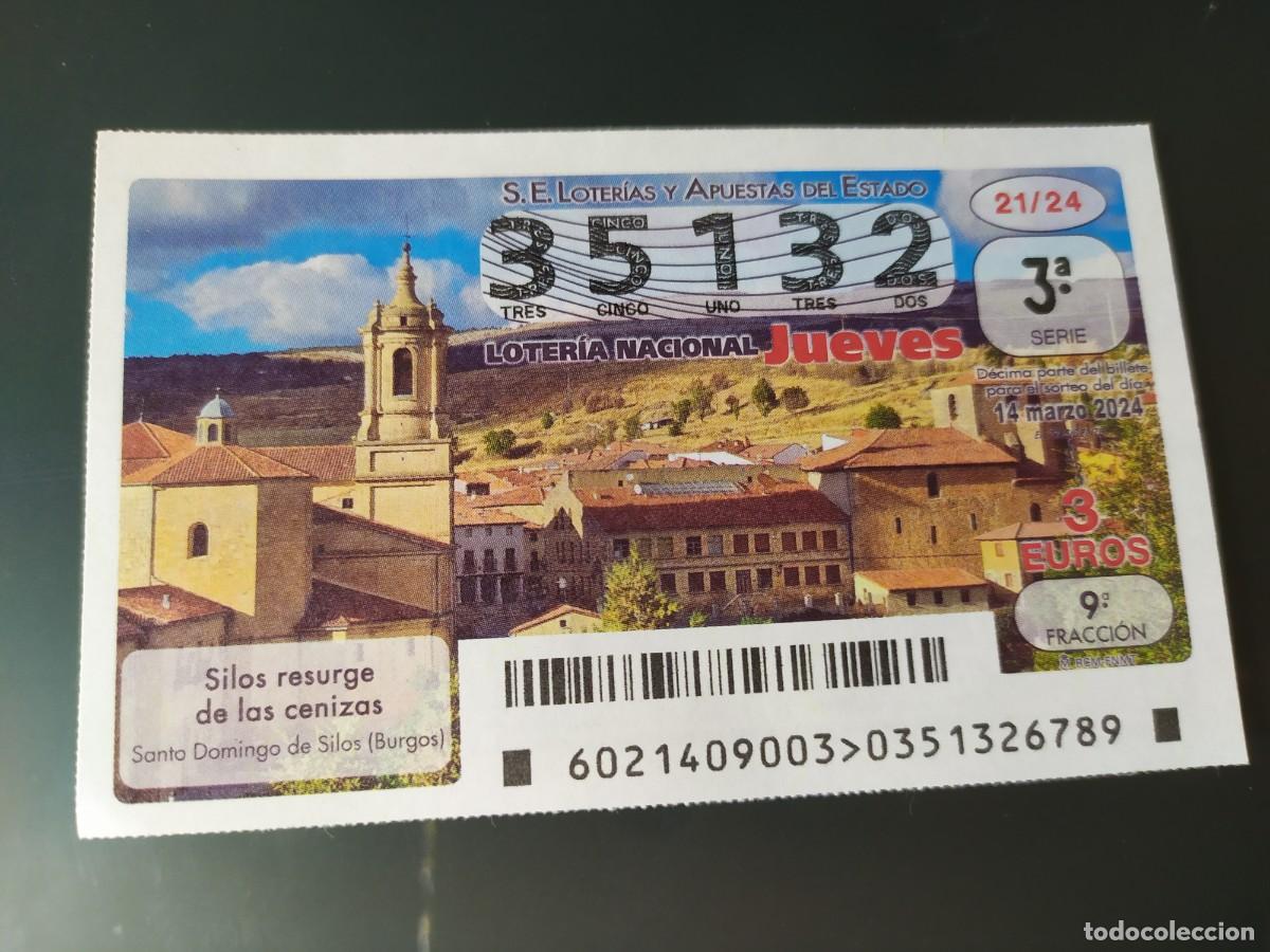 Lotaria Nacional: 1 DECIMO LOTERIA NACIONAL JUEVES 14 MARZO 2024 21/24 - BURGOS ( SANTO DOMINGO DE SILOS )