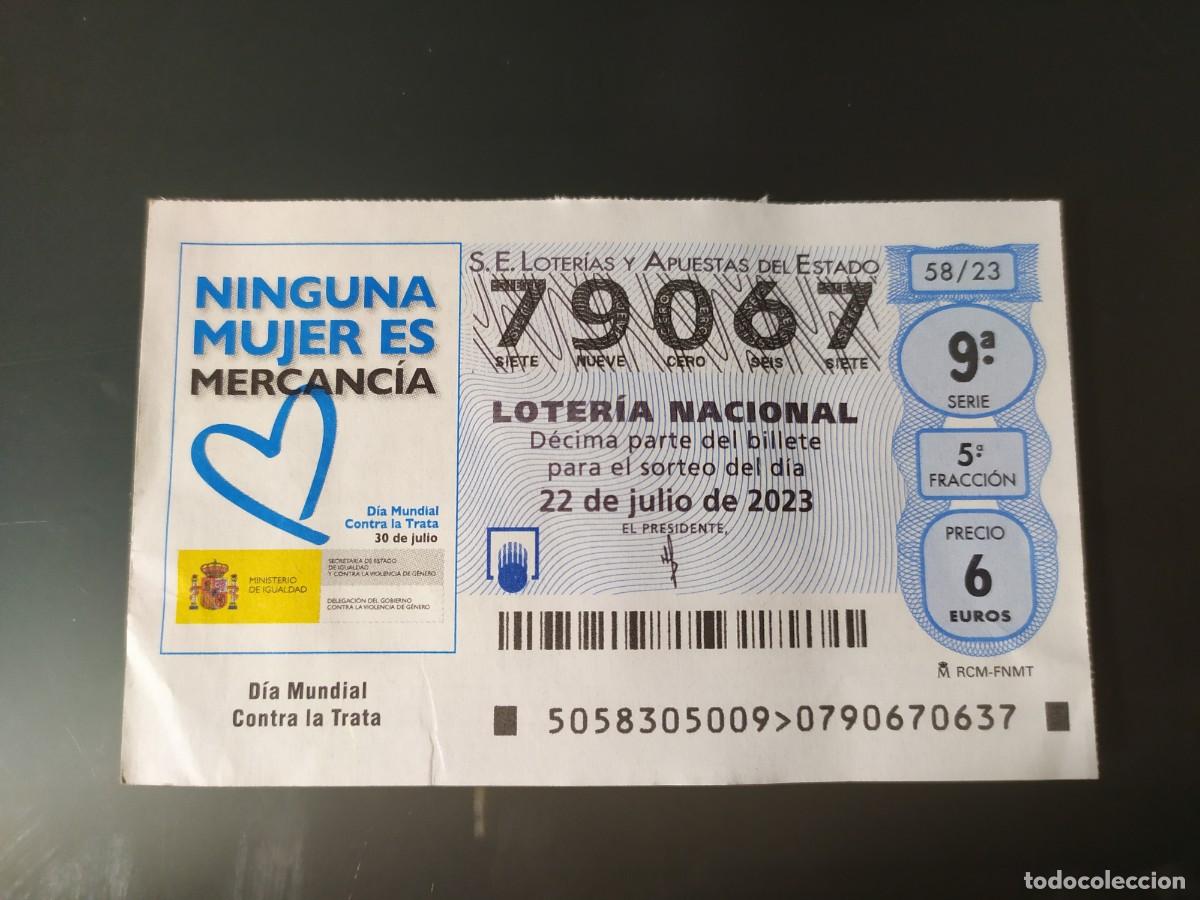 Lotaria Nacional: 1 DECIMO LOTERIA NACIONAL SABADO 22 JULIO 2023 - 58/23 DIA MUNDIAL CONTRA LA TRATA