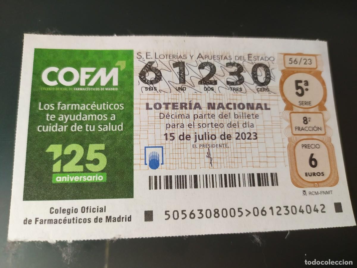 Lotaria Nacional: 1 DECIMO LOTERIA NACIONAL SABADO 15 JULIO 2023 - 56/23 FARMACIA COLEGIO OFICIAL FARMACEUTICOS MADRID