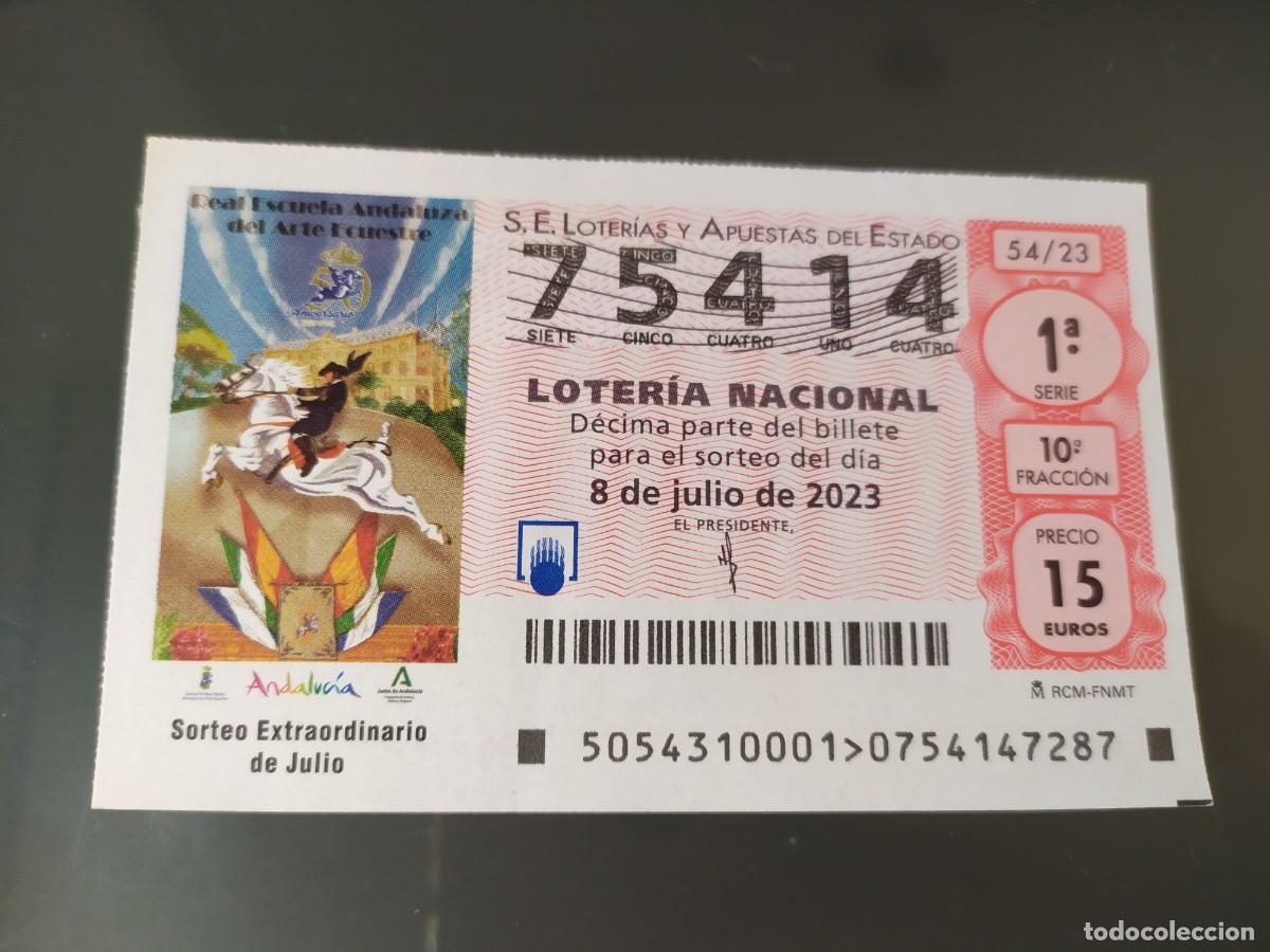 Lotaria Nacional: 1 DECIMO LOTERIA NACIONAL SABADO 8 JULIO 2023 54/23 HIPICA CABALLOS ESCUELA ANDALUZA ARTE ECUESTRE