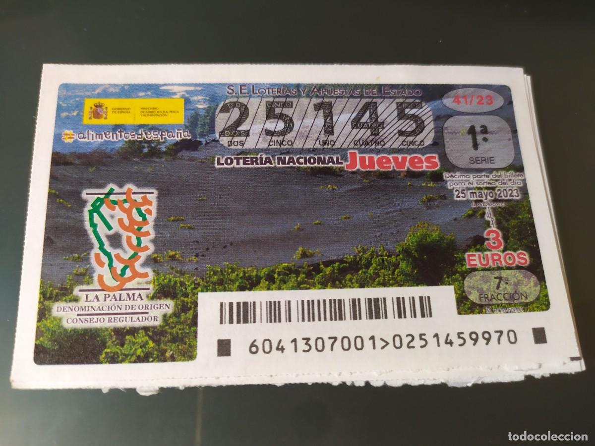 Lotteria Nationale Spagnola: 1 DECIMO LOTERIA NACIONAL JUEVES 25 MAYO 2023 41/23 LA PALMA DENOMINACION D ORIGEN CONSEJO REGULADOR