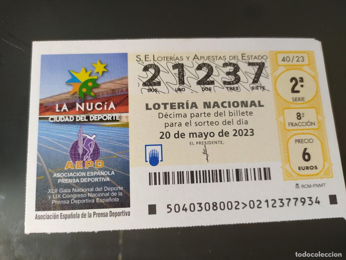 Lotteria Nationale Spagnola: 1 DECIMO LOTERIA JUEVES 20 MAYO 2023 40/23 LA NUCIA ALICANTE - ASOCIACION ESPA&Ntilde;OLA PRENSA DEPORTIVA