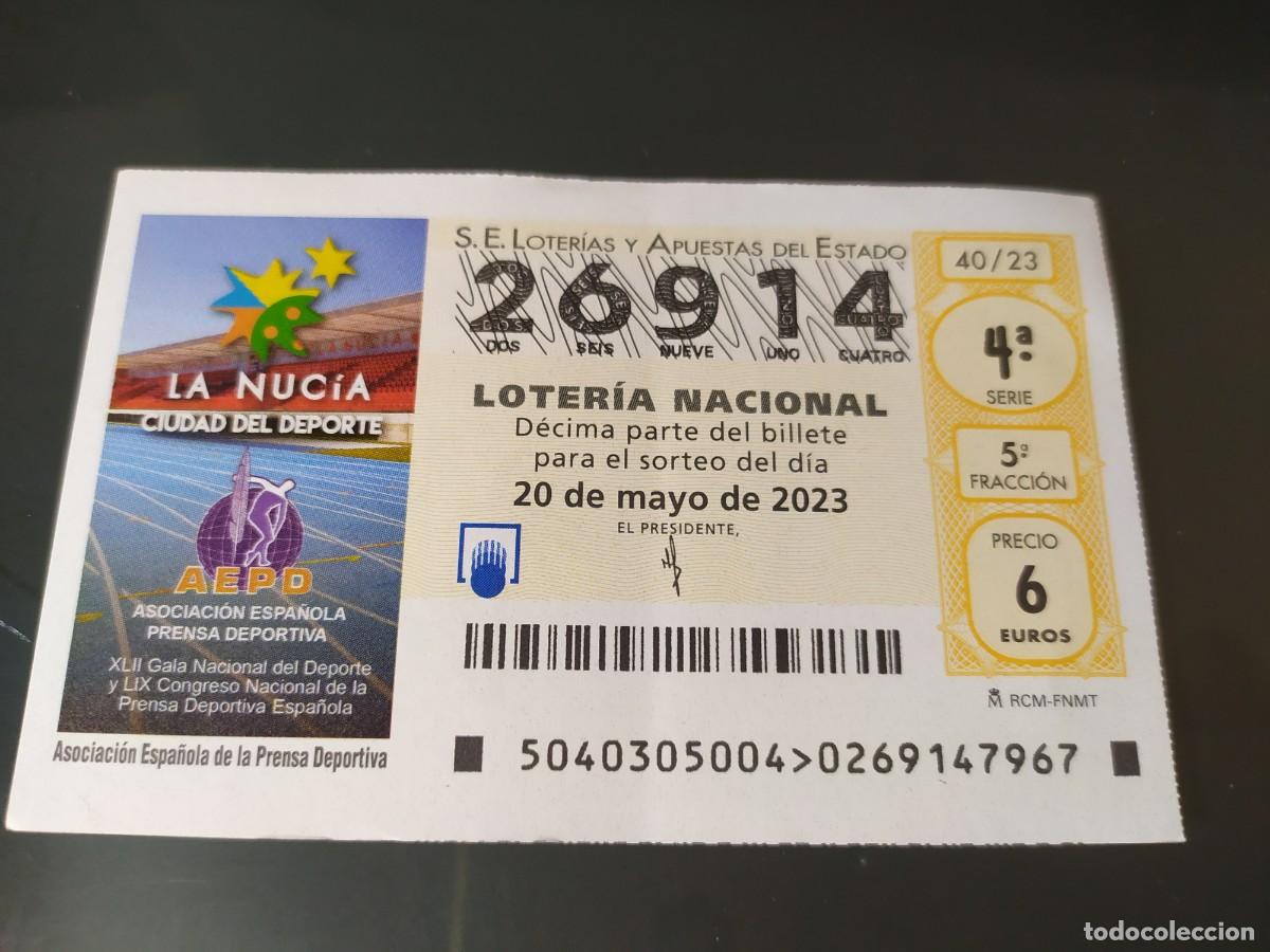 Lotaria Nacional: 1 DECIMO LOTERIA JUEVES 20 MAYO 2023 40/23 LA NUCIA ALICANTE - ASOCIACION ESPA&Ntilde;OLA PRENSA DEPORTIVA