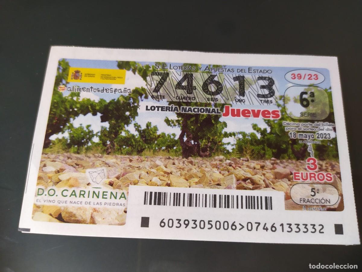 Lotaria Nacional: 1 DECIMO LOTERIA NACIONAL JUEVES - 18 MAYO 2023 - 39/23 - CARI&Ntilde;ENA ( ZARAGOZA - VINOS