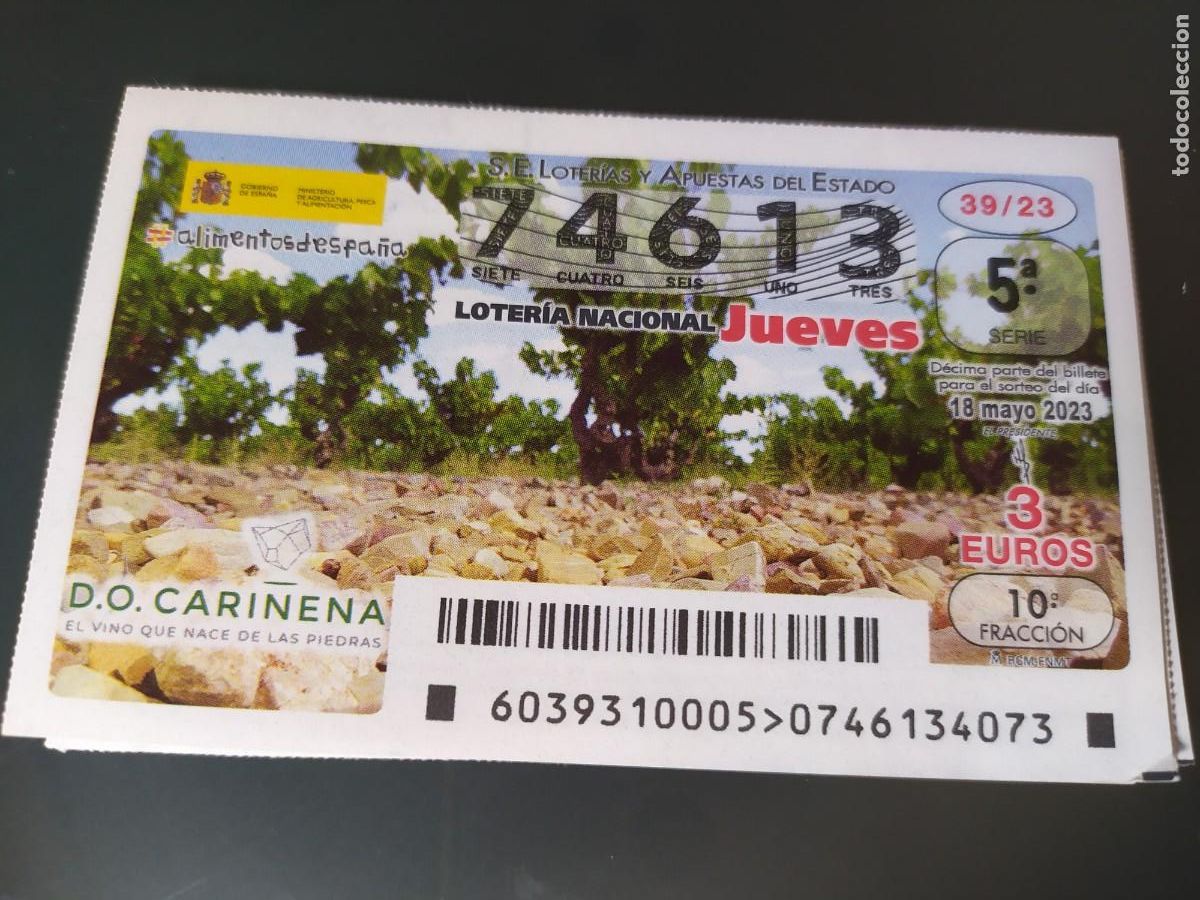Lotaria Nacional: 1 DECIMO LOTERIA NACIONAL JUEVES - 18 MAYO 2023 - 39/23 - CARI&Ntilde;ENA ( ZARAGOZA - VINOS
