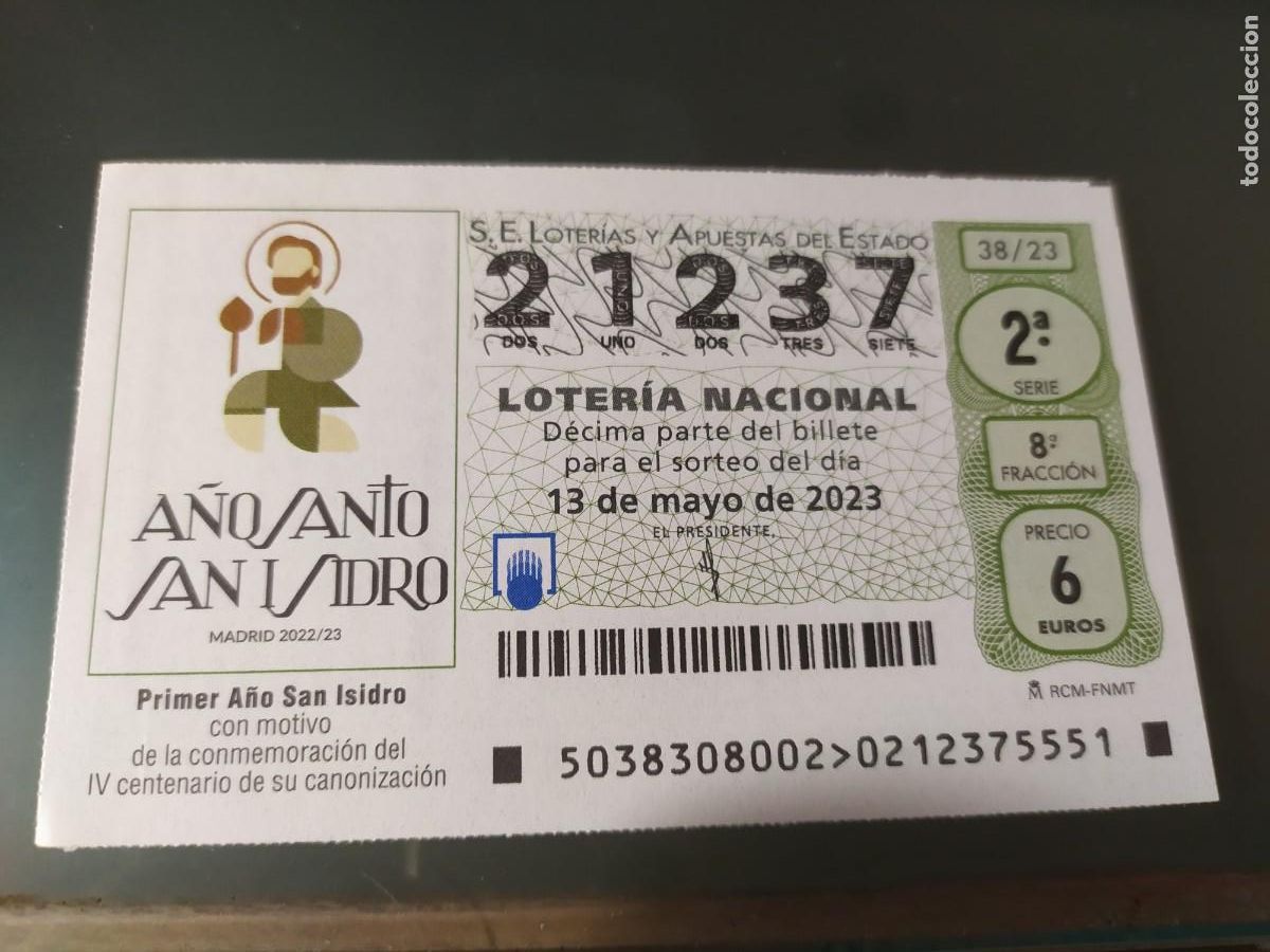 Lotaria Nacional: 1 DECIMO LOTERIA SABADO 13 MAYO 2023 - 38/23 SAN ISIDRO MADRID - A&Ntilde;O SANTO IV CENT CANONIZACI&Oacute;N