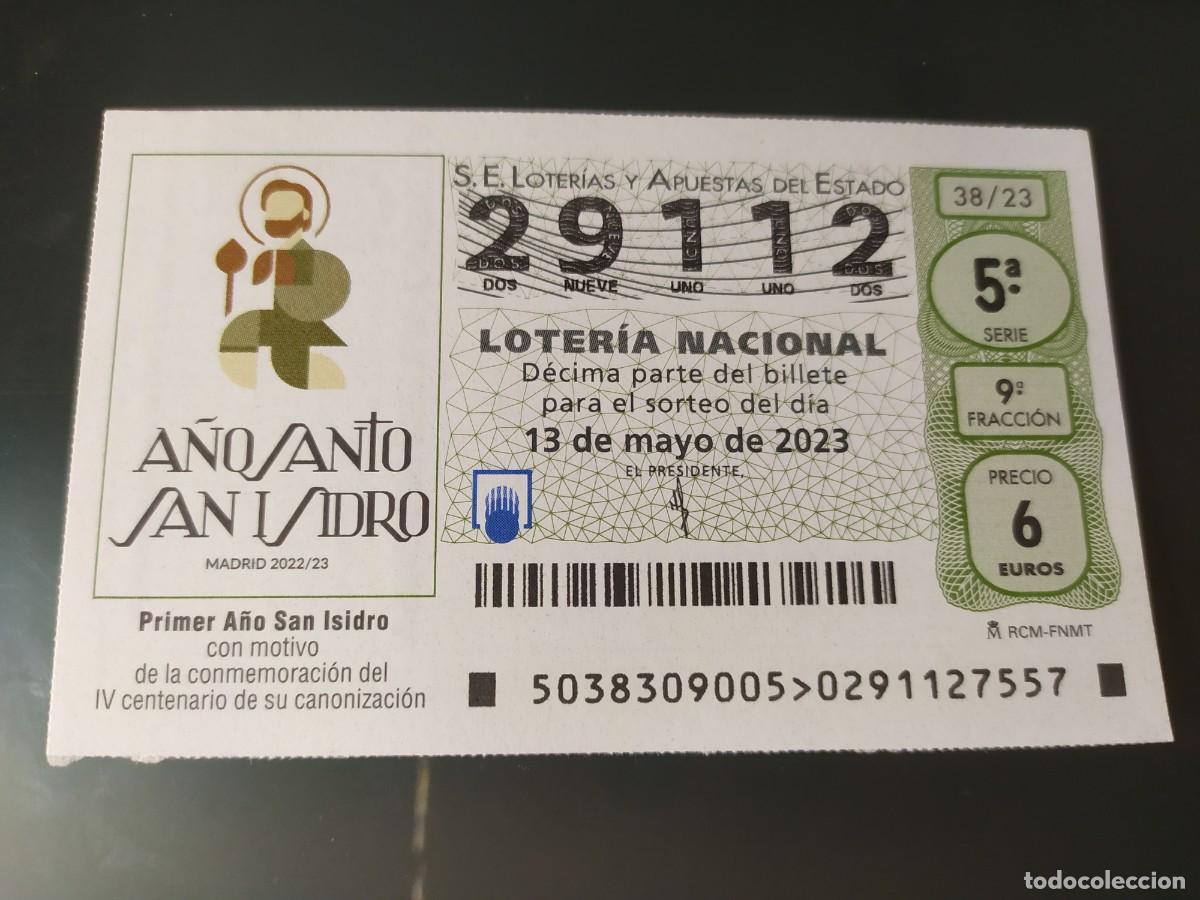 Lotaria Nacional: 1 DECIMO LOTERIA SABADO 13 MAYO 2023 - 38/23 SAN ISIDRO MADRID - A&Ntilde;O SANTO IV CENT CANONIZACI&Oacute;N