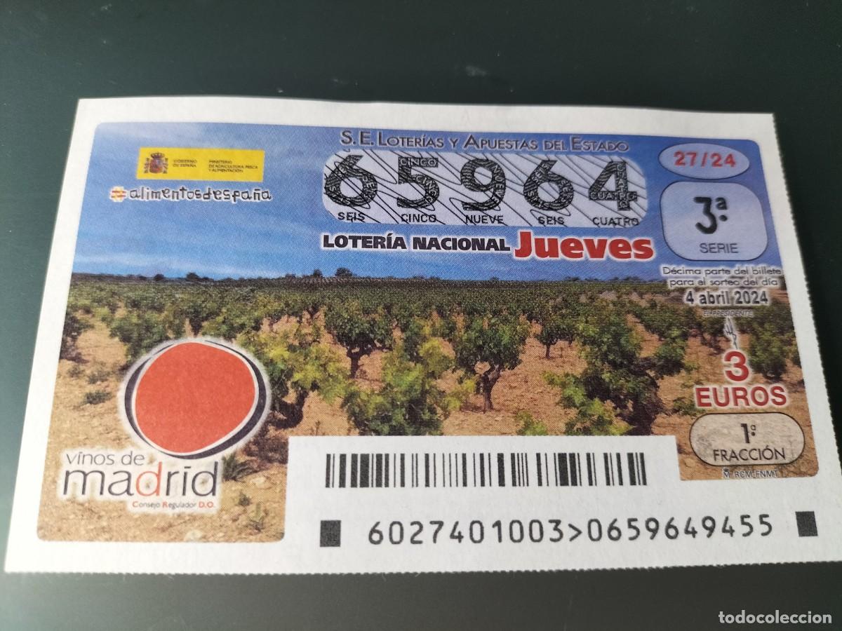 Lotaria Nacional: 1 DECIMO LOTERIA NACIONAL JUEVES 4 ABRIL 2024 - 27/24 VINOS DE MADRID - ALIMENTOS DE ESPA&Ntilde;A