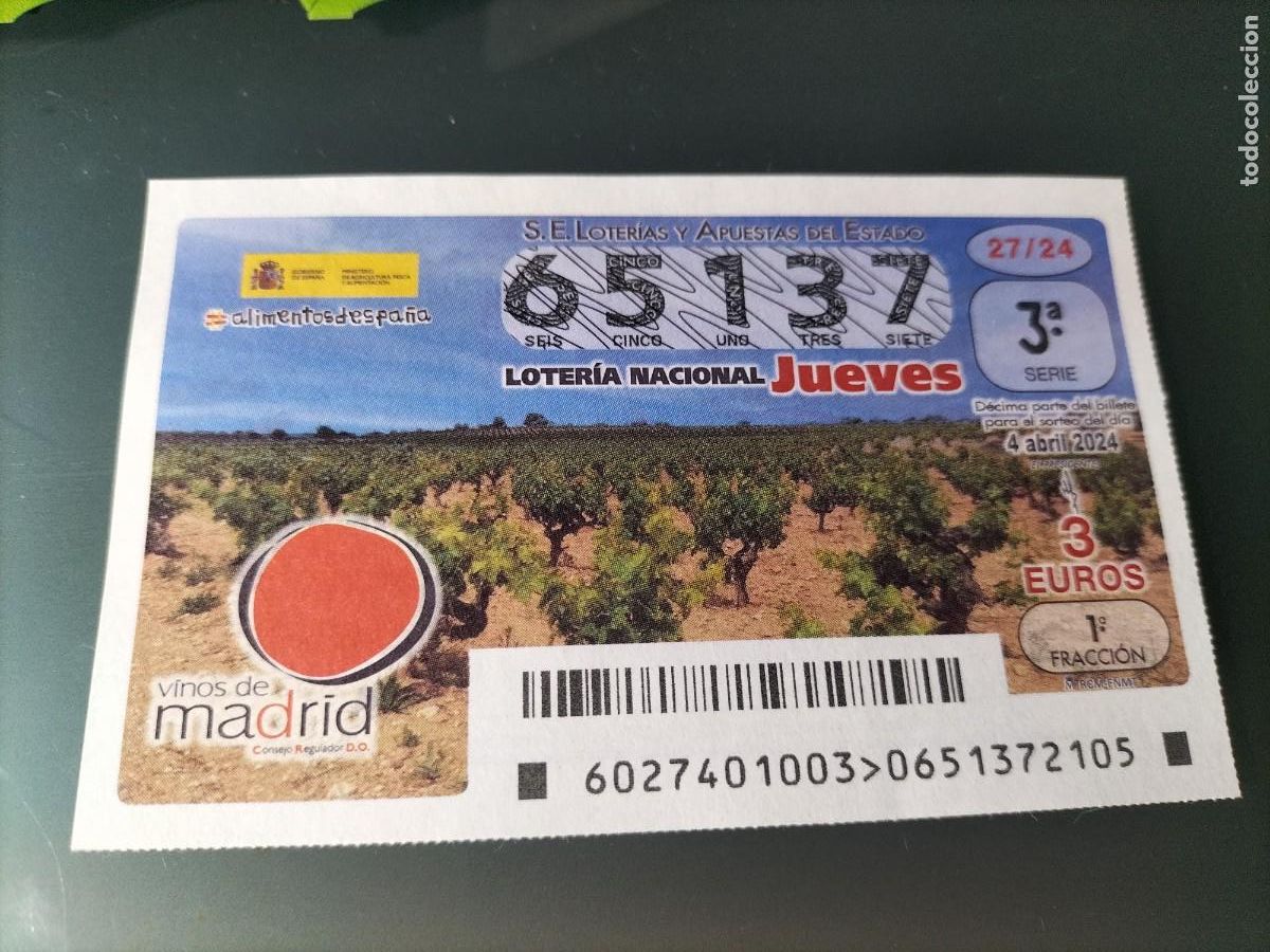 Lotaria Nacional: 1 DECIMO LOTERIA NACIONAL JUEVES 4 ABRIL 2024 - 27/24 VINOS DE MADRID - ALIMENTOS DE ESPA&Ntilde;A