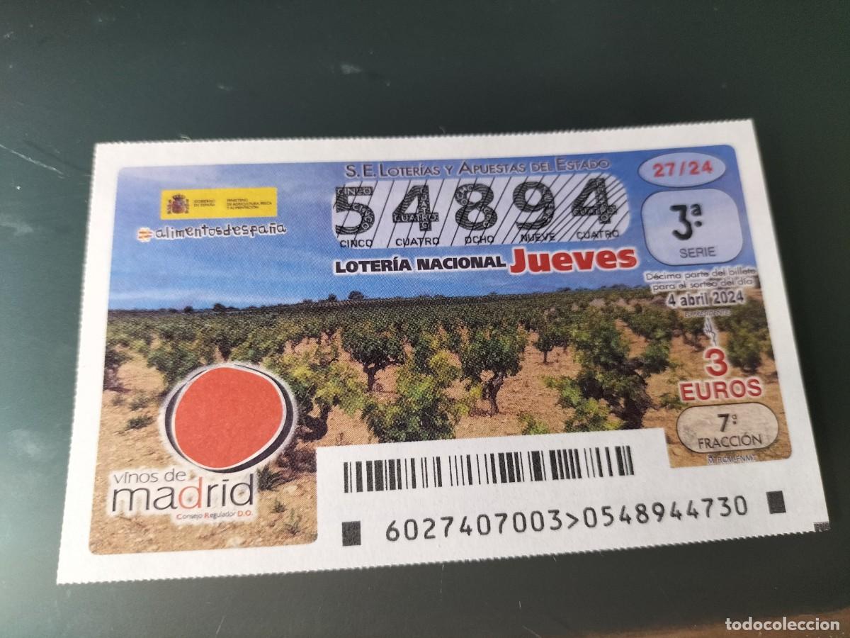 Lotaria Nacional: 1 DECIMO LOTERIA NACIONAL JUEVES 4 ABRIL 2024 - 27/24 VINOS DE MADRID - ALIMENTOS DE ESPA&Ntilde;A