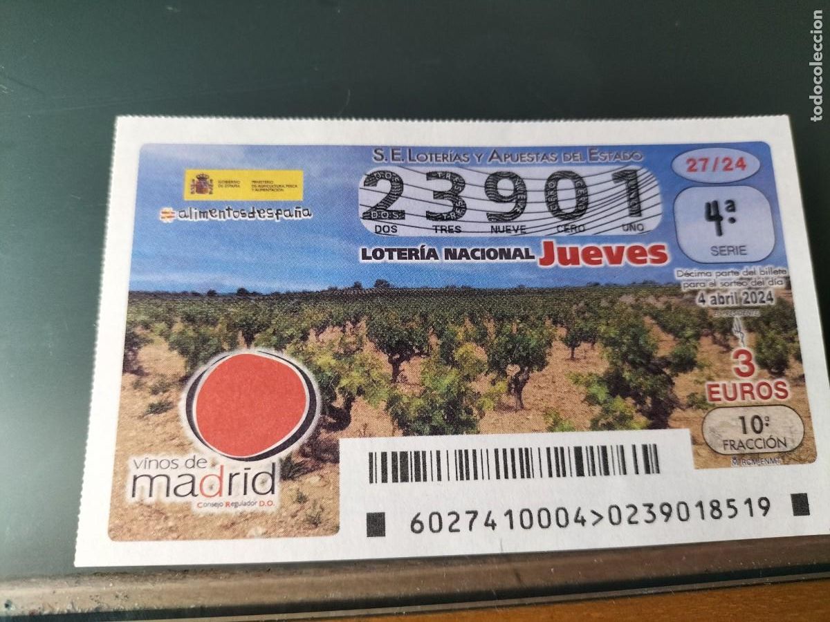 Lotaria Nacional: 1 DECIMO LOTERIA NACIONAL JUEVES 4 ABRIL 2024 - 27/24 VINOS DE MADRID - ALIMENTOS DE ESPA&Ntilde;A