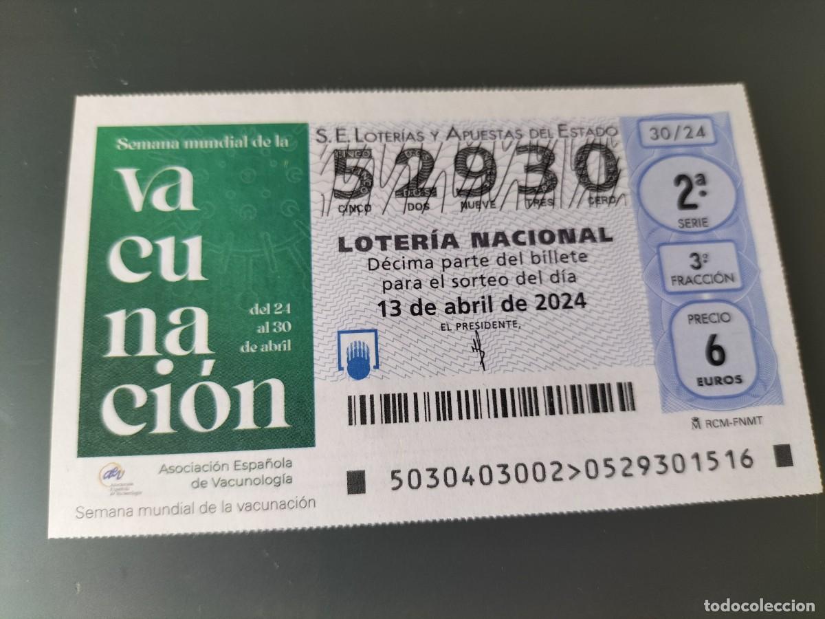 Lotaria Nacional: 1 DECIMO LOTERIA NACIONAL SABADO 13 ABRIL 2024 - 30/24 - SEMANA MUNDIAL DE LA VACUNACION
