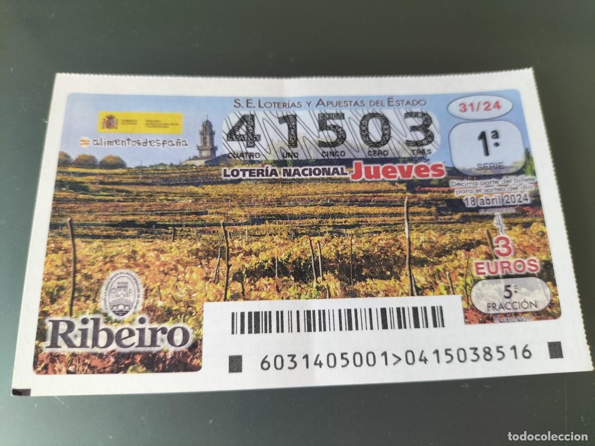 Lotaria Nacional: 1 DECIMO LOTERIA NACIONAL JUEVES 18 ABRIL 2024 - 31/24 - VINO RIBEIRO ( GALICIA )