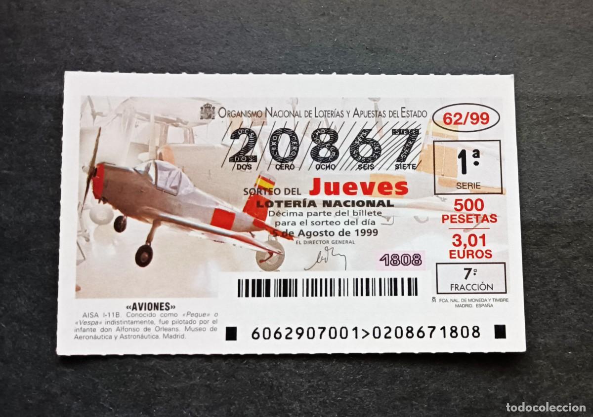 Loter&iacute;a nacional: Loter&iacute;a nacional jueves. Sorteo 62/99. Aviones. Aisa I-11B. Peque. 5 agosto 1999. N&ordm; 20867.