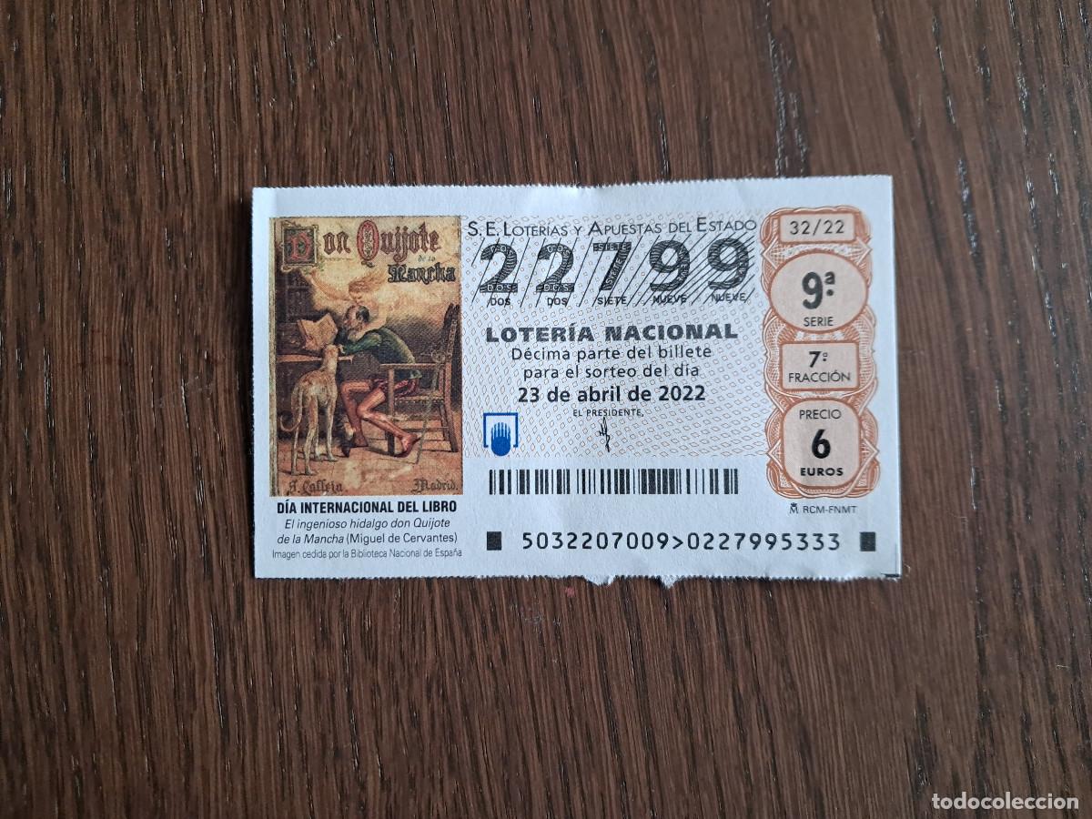 Loter&iacute;a nacional: d&eacute;cimo loter&iacute;a nacional de d&iacute;a 23-04-22, d&iacute;a internacional del libro, Don Quijote. sorteo 32/22