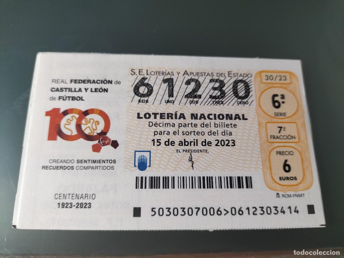 National Spanish Lottery: 1 DECIMO LOTERIA SABADO 15 ABRIL 2023 - 30/23 - CENTENARIO FEDERACION DE FUTBOL CASTILLA Y LEON