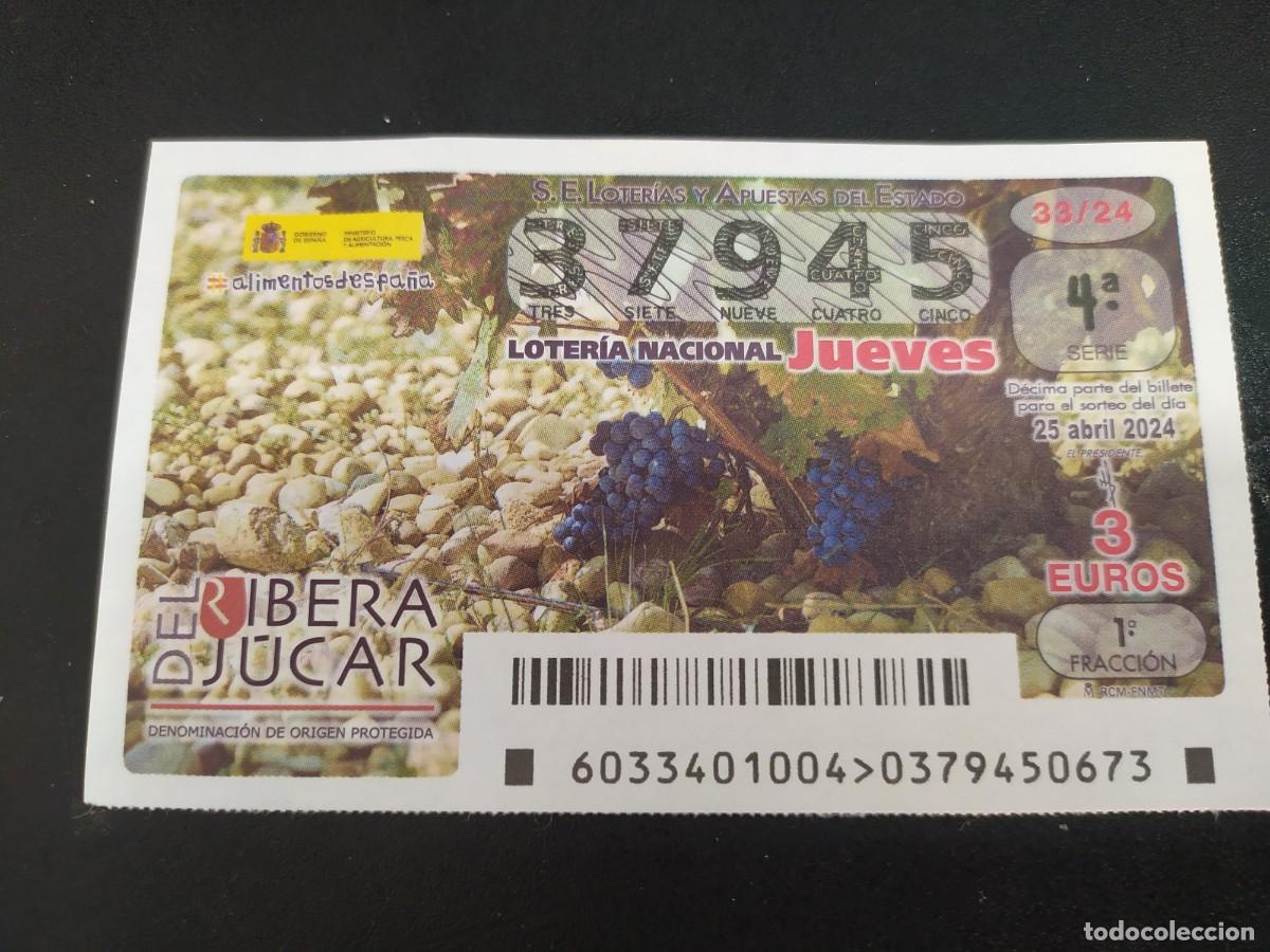 Lotaria Nacional: 1 DECIMO LOTERIA NACIONAL JUEVES 25 ABRIL 2024 - 33/24 ALBACETE - VINOS RIBERA DEL JUCAR