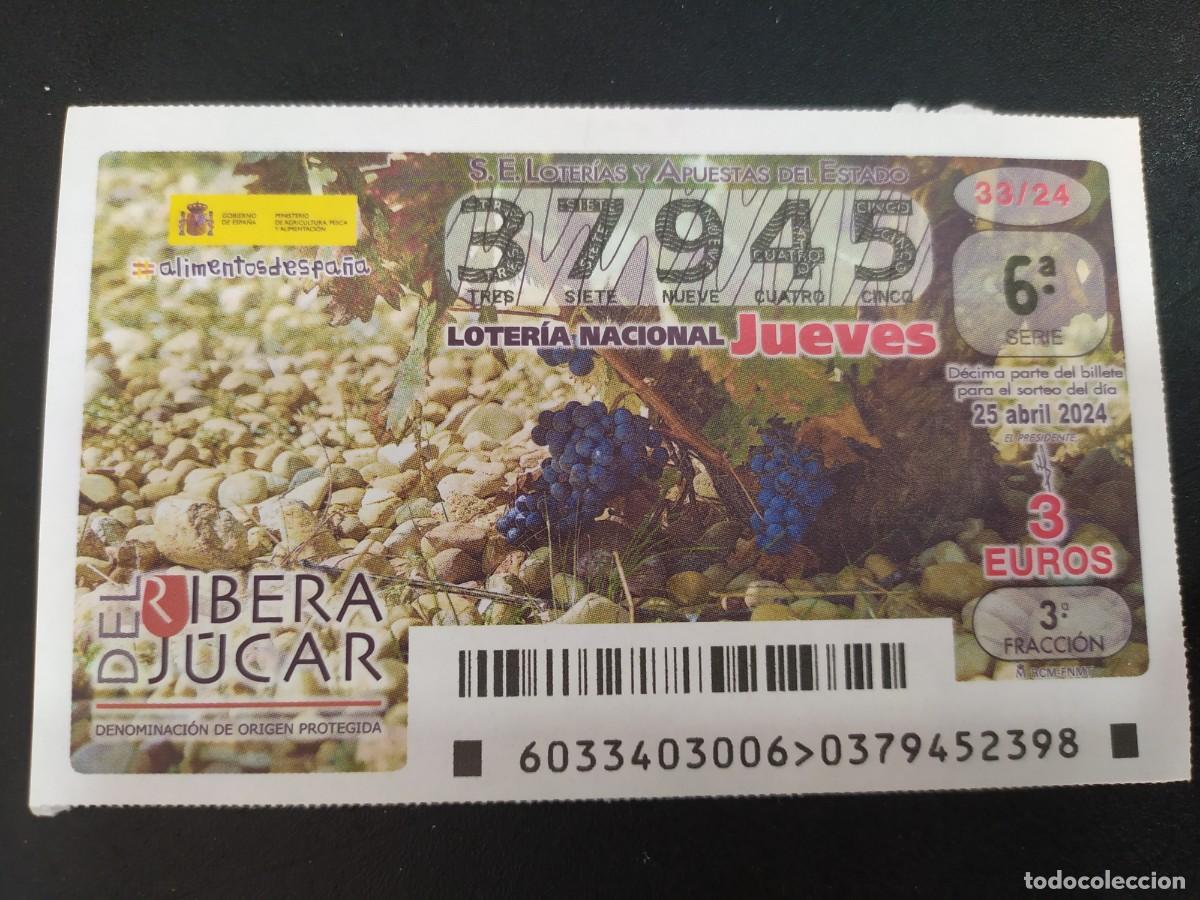 Lotaria Nacional: 1 DECIMO LOTERIA NACIONAL JUEVES 25 ABRIL 2024 - 33/24 ALBACETE - VINOS RIBERA DEL JUCAR