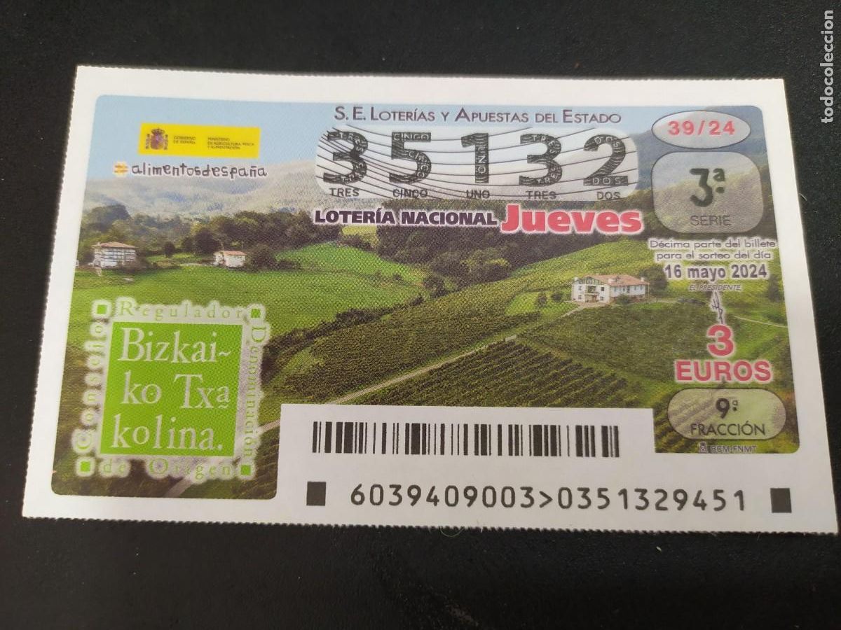 Nationale spanische Lotterie: 1 DECIMO LOTERIA NACIONAL JUEVES - 16 MAYO 2024 - 39/24 - VINOS BIZKAIKO TXAKOLINA