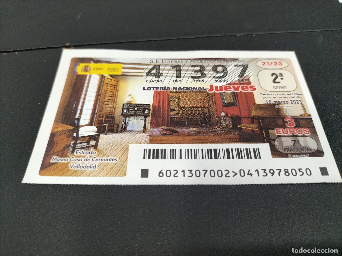 National Spanish Lottery: 1 DECIMO LOTERIA JUEVES 16 MARZO 2023 - 21/23 -QUIJOTE MUSEO CASA DE CERVANTES EN VALLADOLID