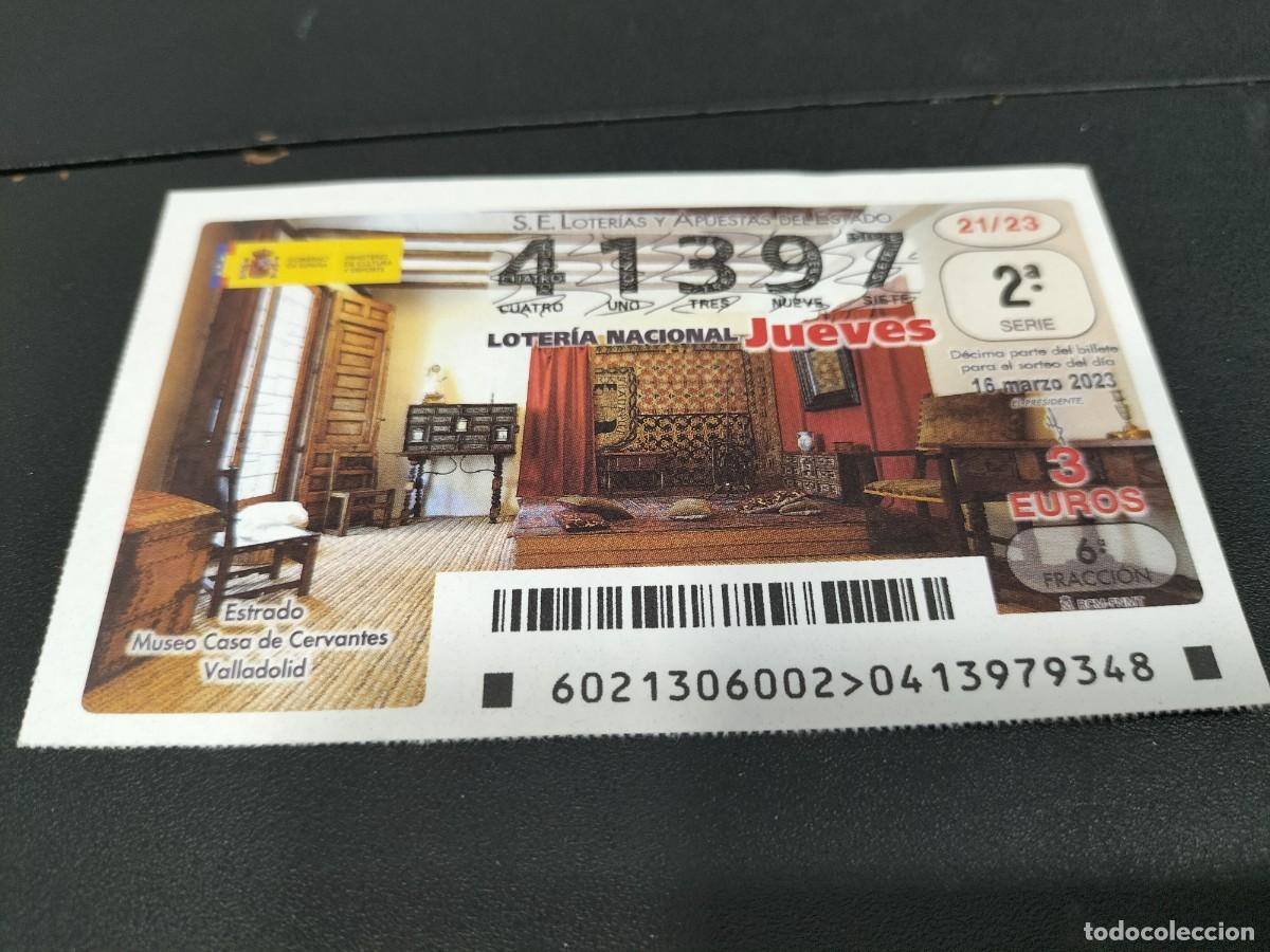 National Spanish Lottery: 1 DECIMO LOTERIA JUEVES 16 MARZO 2023 - 21/23 -QUIJOTE MUSEO CASA DE CERVANTES EN VALLADOLID