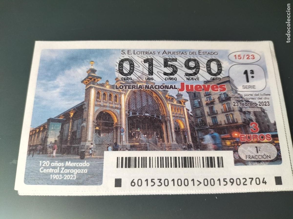 National Spanish Lottery: 1 DECIMO LOTERIA JUEVES 23 FEBRERO 2023 - 15/23 - ZARAGOZA MERCADO CENTRAL 120 ANIVERSARIO
