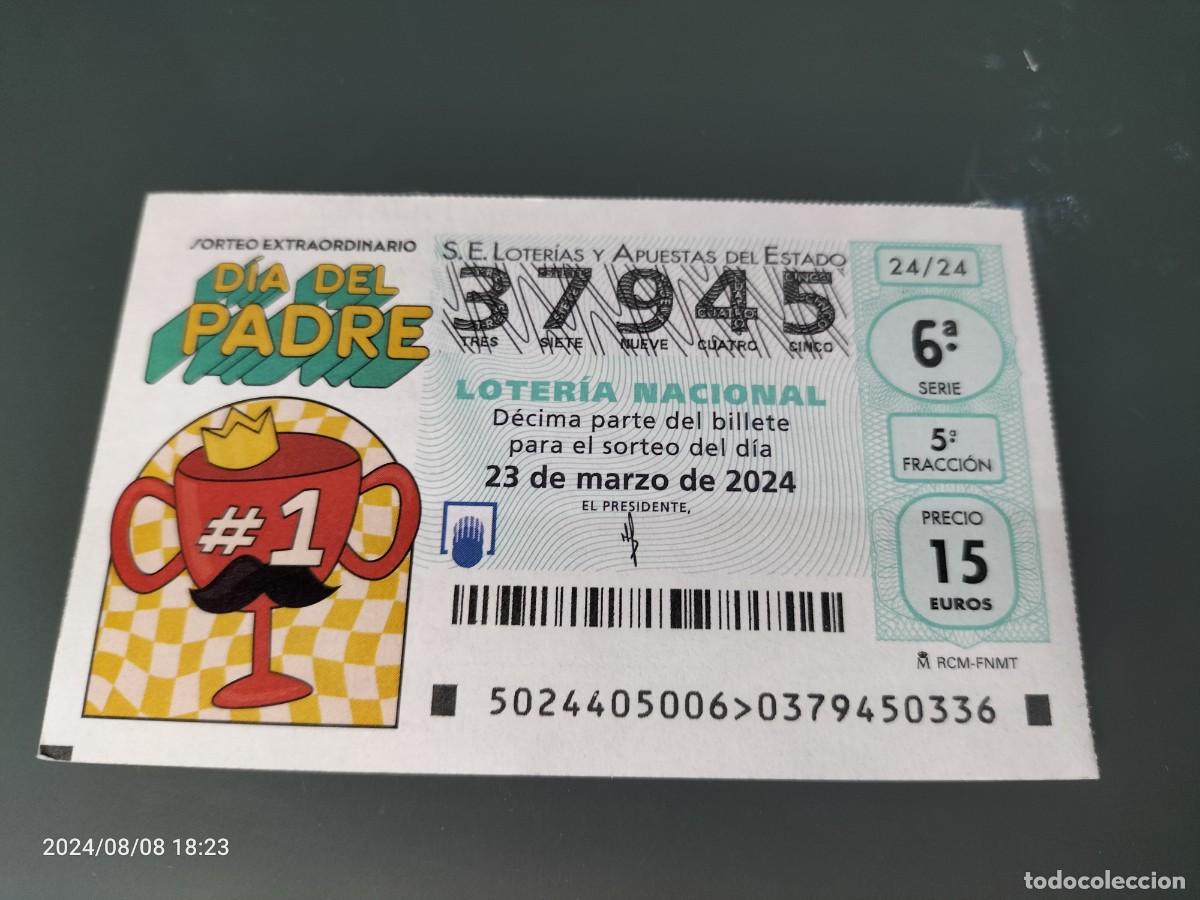 Loterie Nationale: 1 DECIMO LOTERIA NACIONAL SABADO 23 MARZO 2024 - 24/24 DIA DEL PADRE - COPA PADRE N&Uacute;MERO 1