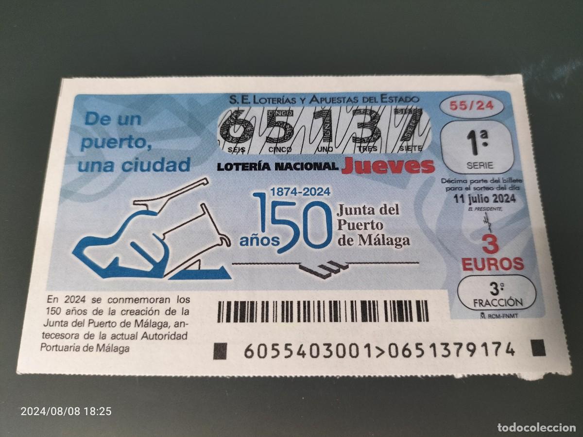 Lotaria Nacional: 1 DECIMO LOTERIA NACIONAL JUEVES 11 JULIO 2024 55/24 150 ANIVERSARIO PUERTO DE M&Aacute;LAGA